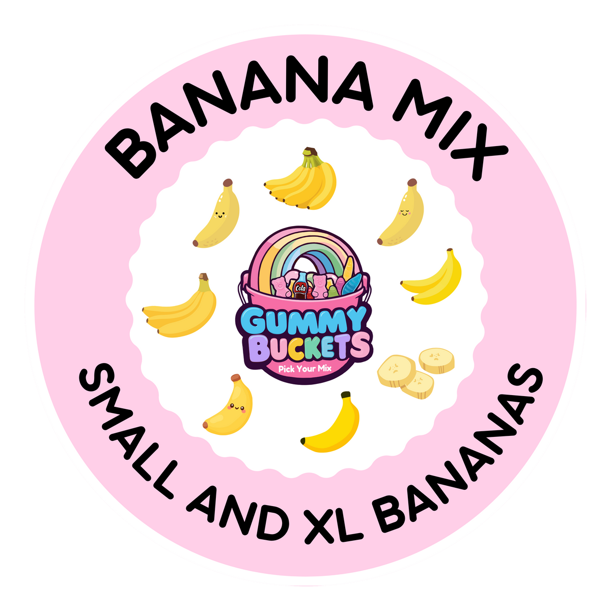 A circular pink and white label graphic for Gummy Buckets Banana Mix, featuring cartoon bananas and banana slices around the text 'BANANA MIX' and 'SMALL AND XL BANANAS' with the Gummy Buckets logo in the center.