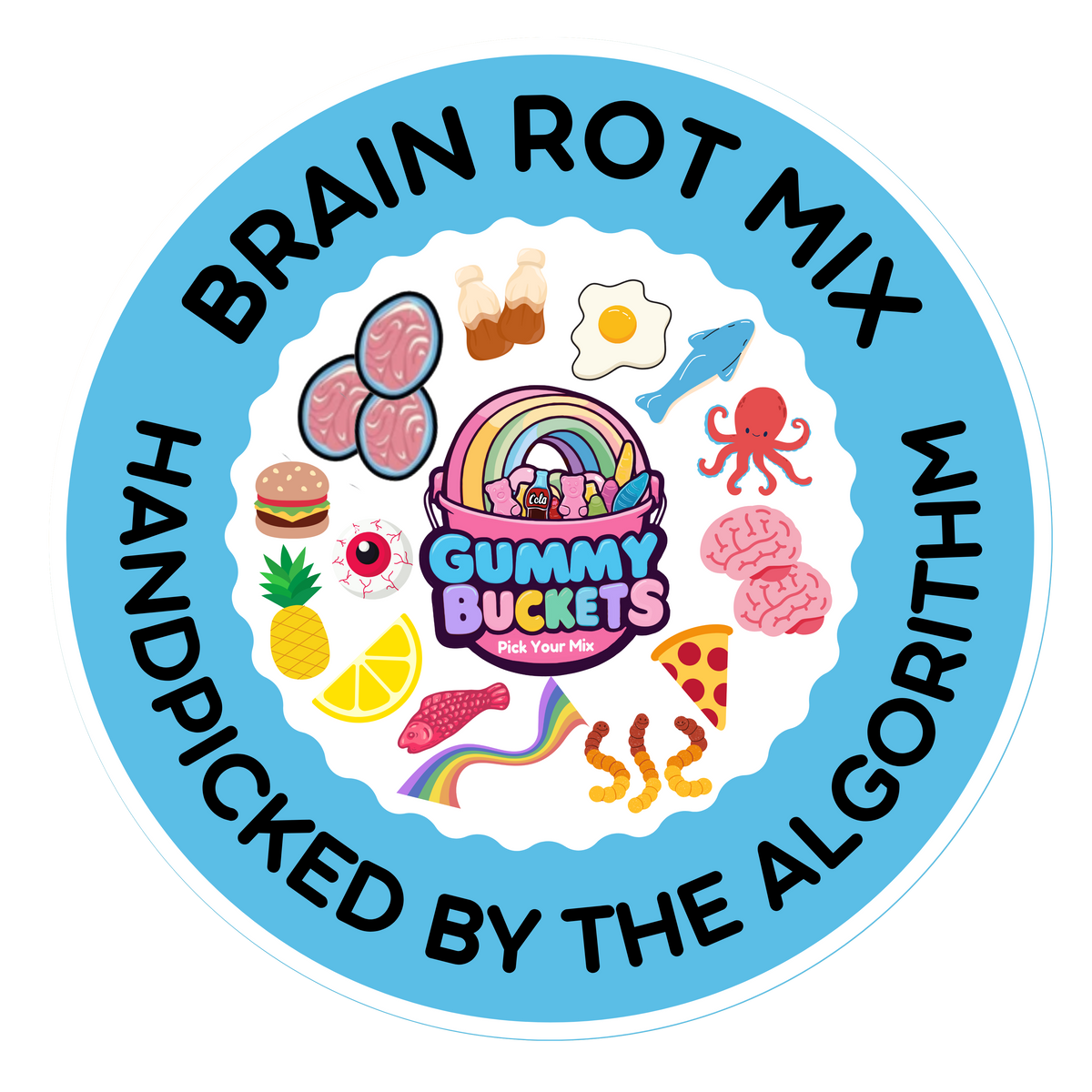 A circular sticker or graphic design featuring the text 'BRAIN ROT MIX' and 'HANDPICKED BY THE ALGORITHM' in black on a light blue ring, surrounding a central white scalloped circle with colorful food and brain illustrations around a 'Gummy Buckets' logo.