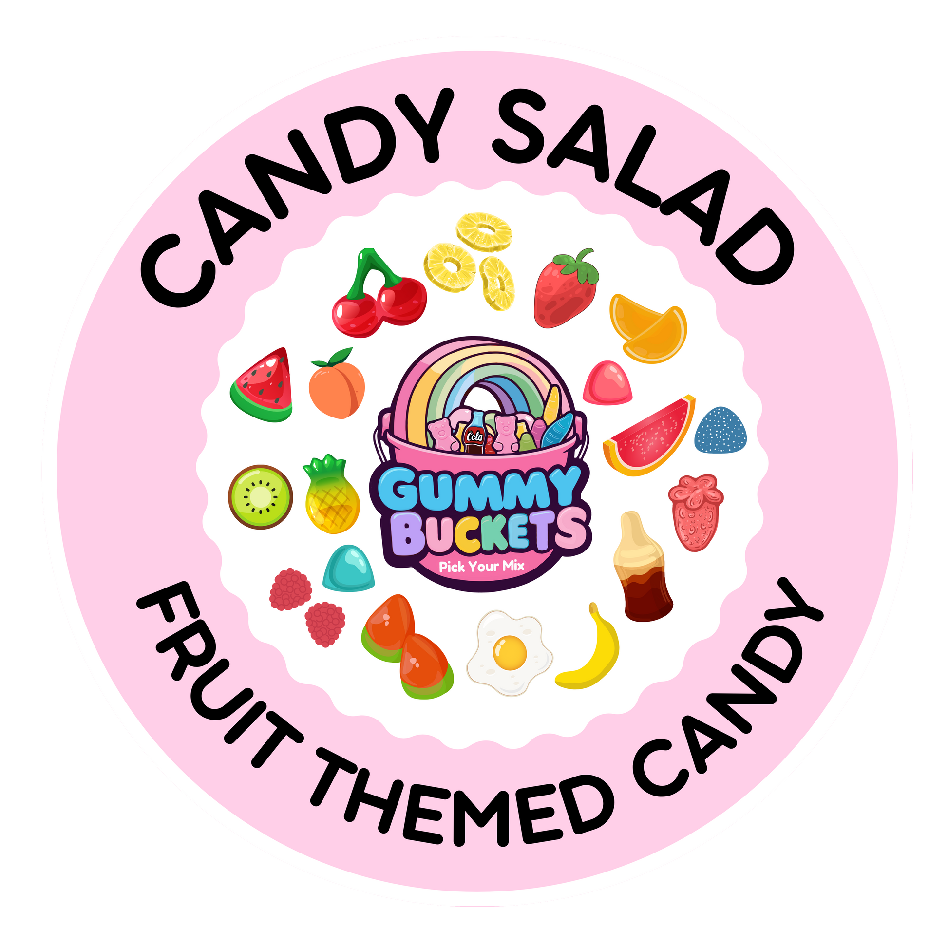 A circular pink label or sticker design with the text 'CANDY SALAD' at the top and 'FRUIT THEMED CANDY' at the bottom. The center shows a colorful 'Gummy Buckets' logo surrounded by illustrated fruit-themed candies including cherries, watermelon, pineapple, kiwi, banana, and an egg.