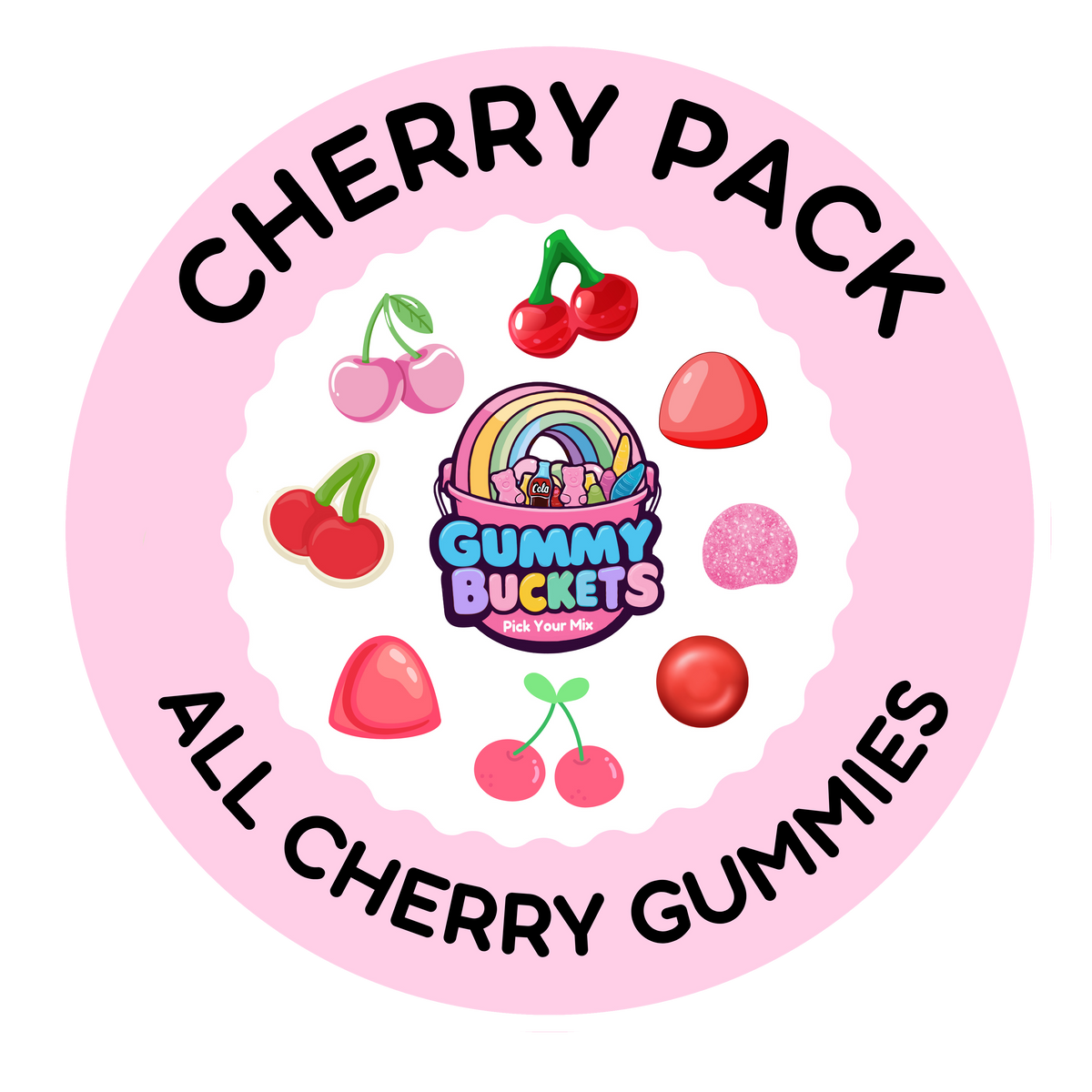 A circular pink graphic with the text 'CHERRY PACK' at the top and 'ALL CHERRY GUMMIES' at the bottom, surrounding a central 'Gummy BUCKETS' logo and illustrated cherry gummies.