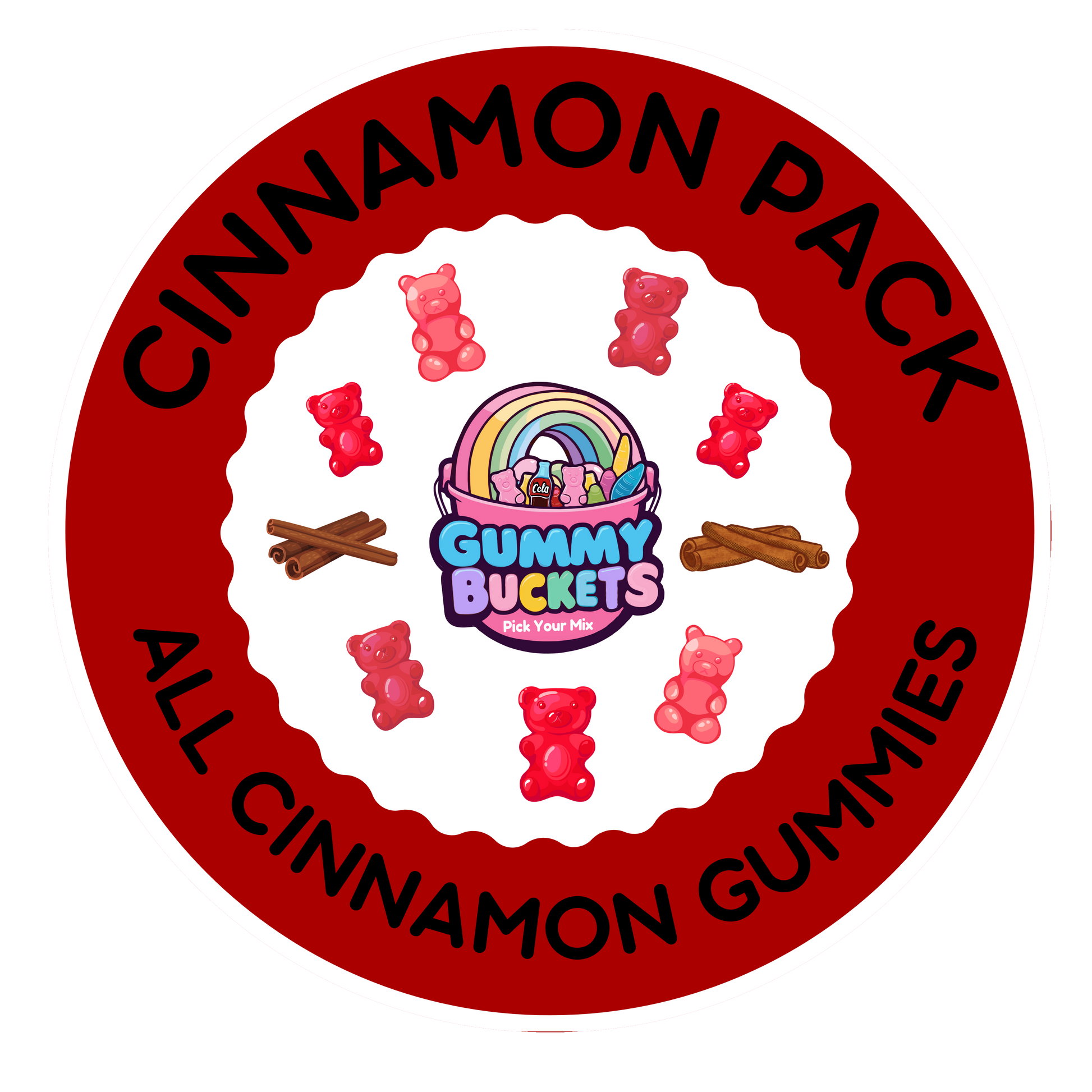 A circular red and white graphic label for a 'Cinnamon Pack' by Gummy Buckets Studios, featuring red gummy bears, cinnamon sticks, and the brand logo in the center.