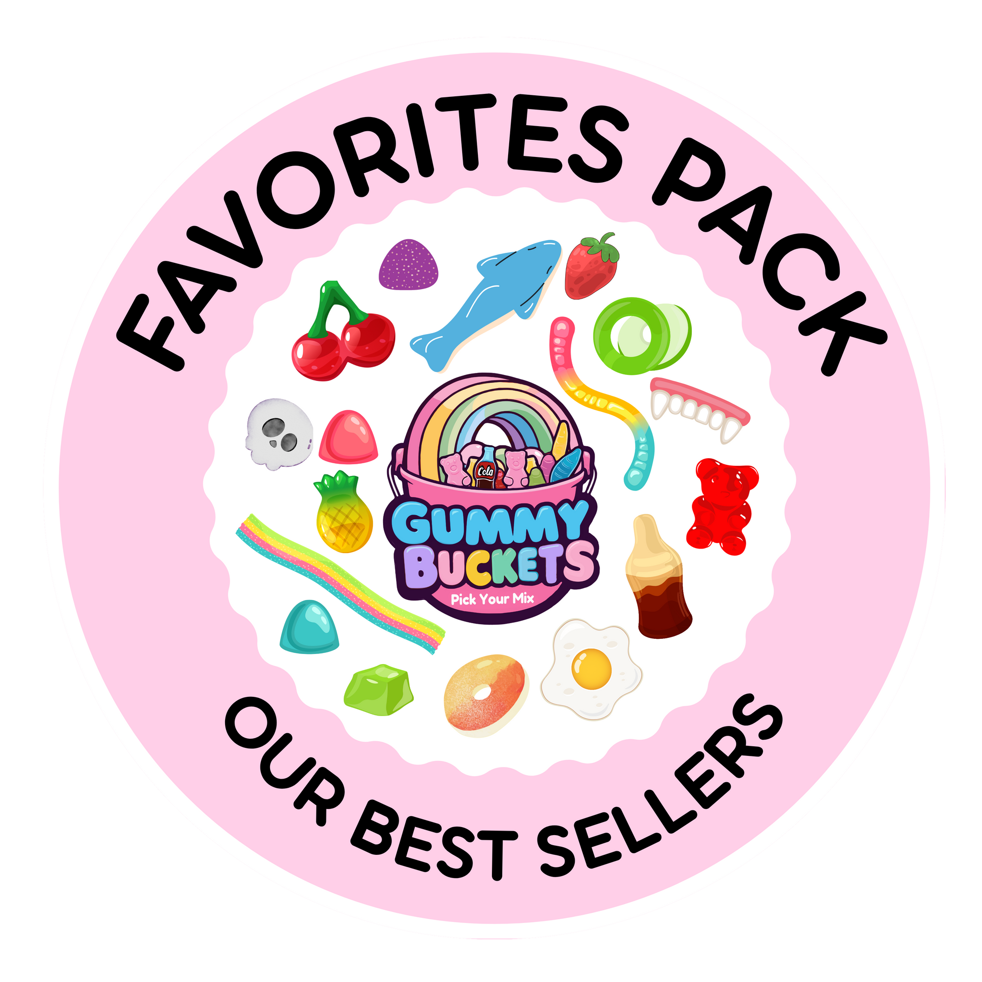 A circular pink badge with the text 'FAVORITES PACK' at the top and 'OUR BEST SELLERS' at the bottom. The center shows a colorful gummy candy bucket labeled 'Gummy Buckets Candy Co.