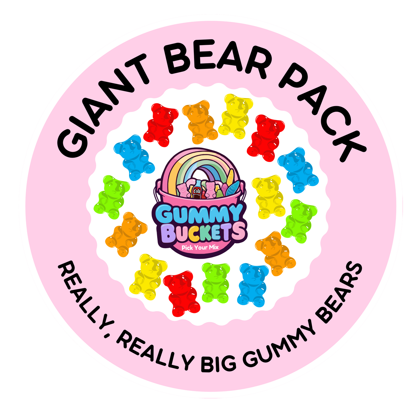A circular pink graphic with the text 'GIANT BEAR PACK' and 'REALLY, REALLY BIG GUMMY BEARS' surrounding a central logo that reads 'Gummy Buckets Pick Your Size' above a ring of colorful gummy bears.