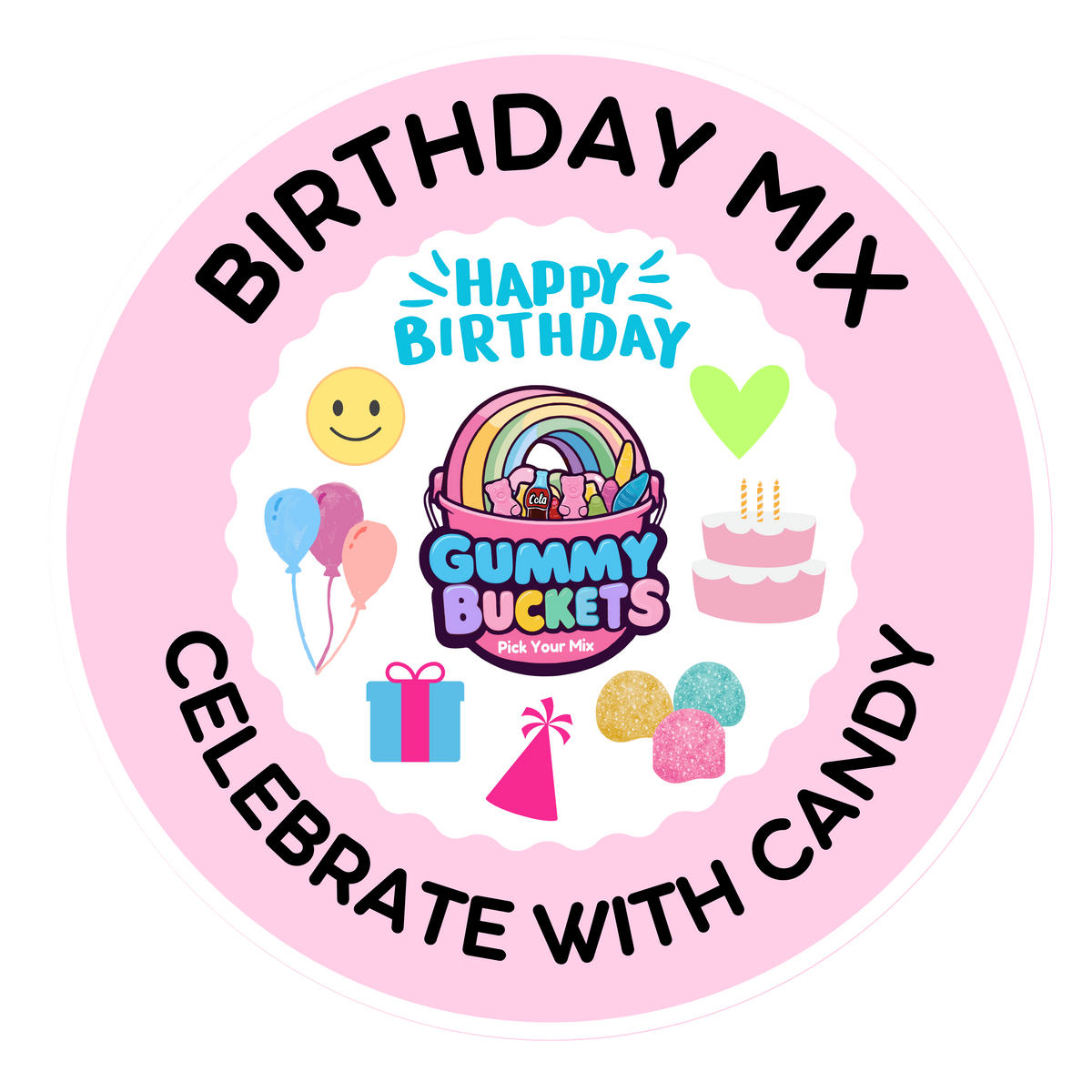 A round pink sticker or label design with the words 'BIRTHDAY MIX' and 'CELEBRATE WITH CANDY' in black text around a white scalloped center. The center features a colorful 'Gummy Bucket' logo with a rainbow, balloons, a smiley face, a green heart, a birthday cake, and candy pieces on a white background.