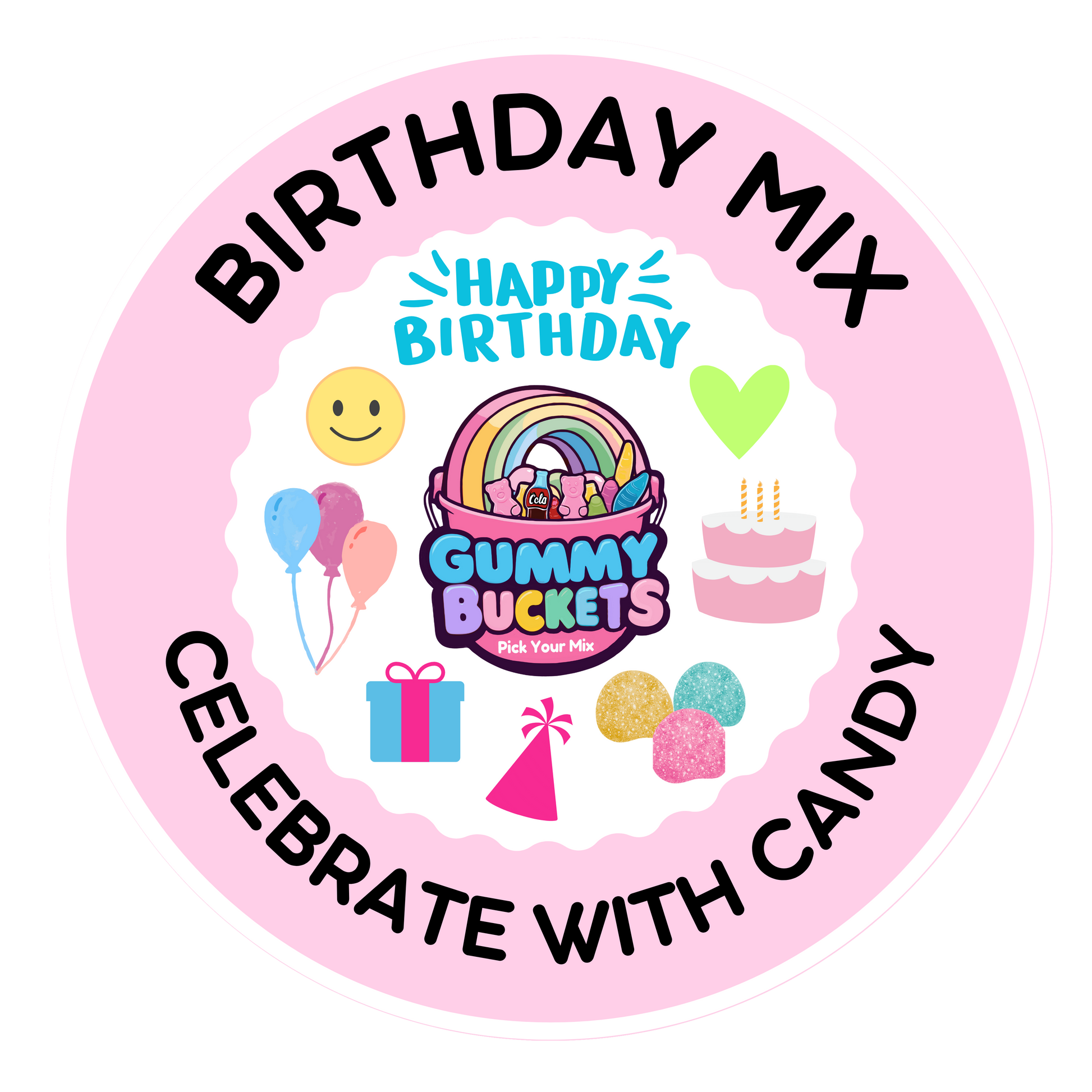 A round pink sticker or label design with the words 'BIRTHDAY MIX' and 'CELEBRATE WITH CANDY' in black text around a white scalloped center. The center features a colorful 'Gummy Bucket' logo with a rainbow, balloons, a smiley face, a green heart, a birthday cake, and candy pieces on a white background.