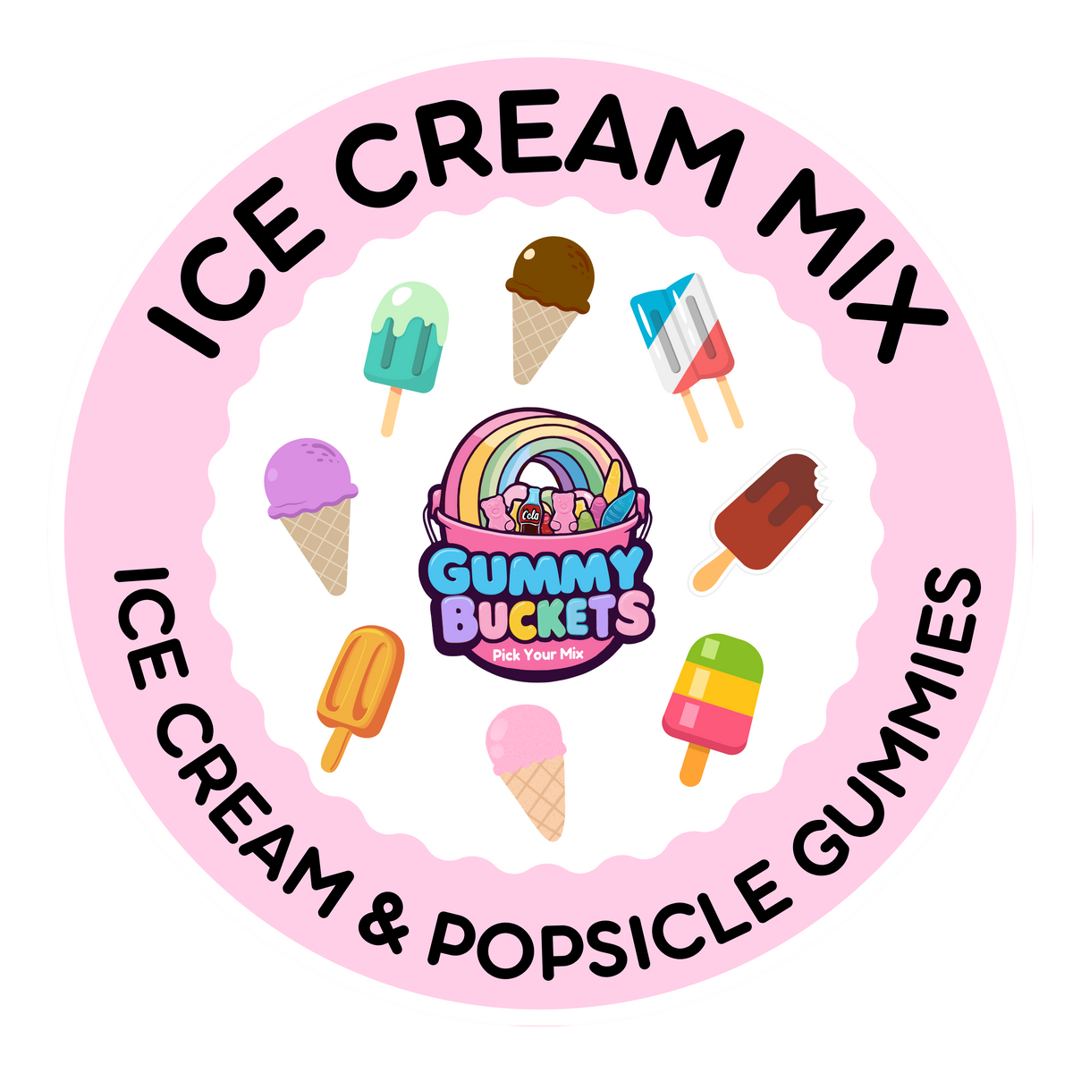 A circular pink and white graphic for Gummy Buckets Ice Cream & Popsicle Gummies, featuring the brand logo in the center surrounded by cartoon ice cream cones, popsicles, and a rainbow, with the text 'ICE CREAM MIX' and 'ICE CREAM & POPSICLE GUMMIES' on a white background.