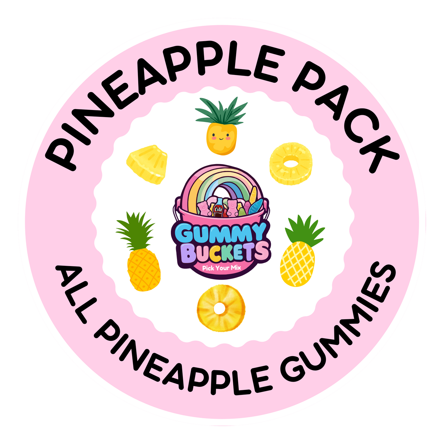 A circular pink graphic for a 'PINEAPPLE PACK' featuring the 'Gummy Buckets' logo in the center, surrounded by cute illustrations of pineapples and pineapple slices on a white background.