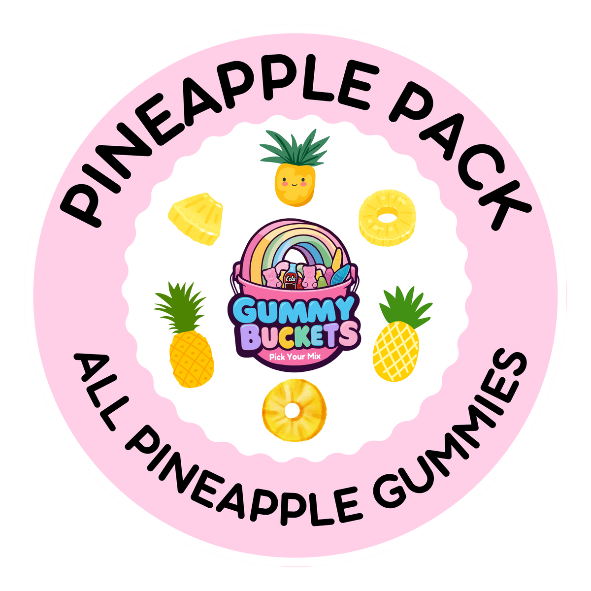 A circular pink graphic for a 'PINEAPPLE PACK' featuring the 'Gummy Buckets' logo in the center, surrounded by cute illustrations of pineapples and pineapple slices on a white background.