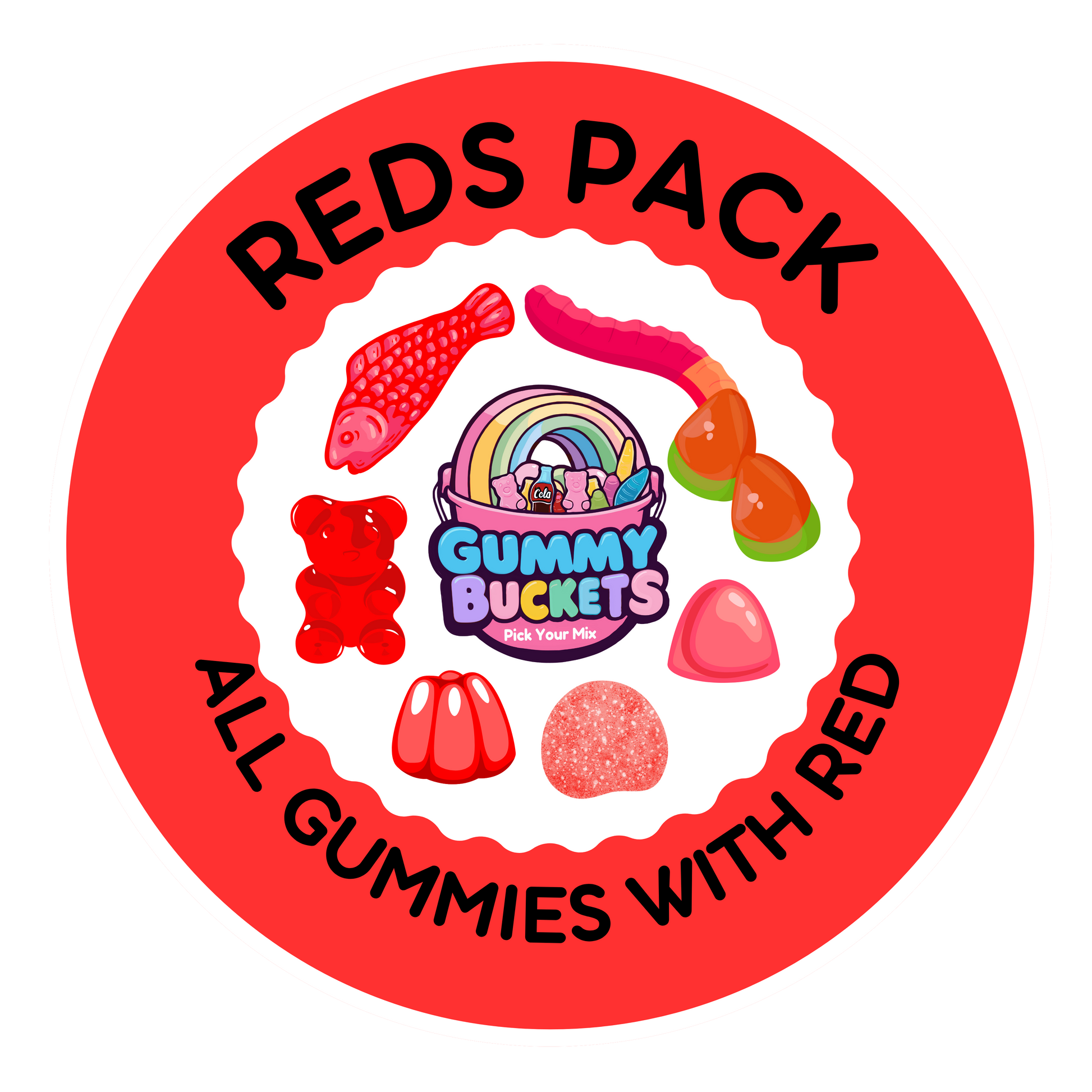 A circular red graphic with the text 'REDS PACK' at the top and 'ALL GUMMIES WITH RED' at the bottom. The center shows a white scalloped area with several colorful gummy candies and a central logo reading 'Gummy Buckets'.
