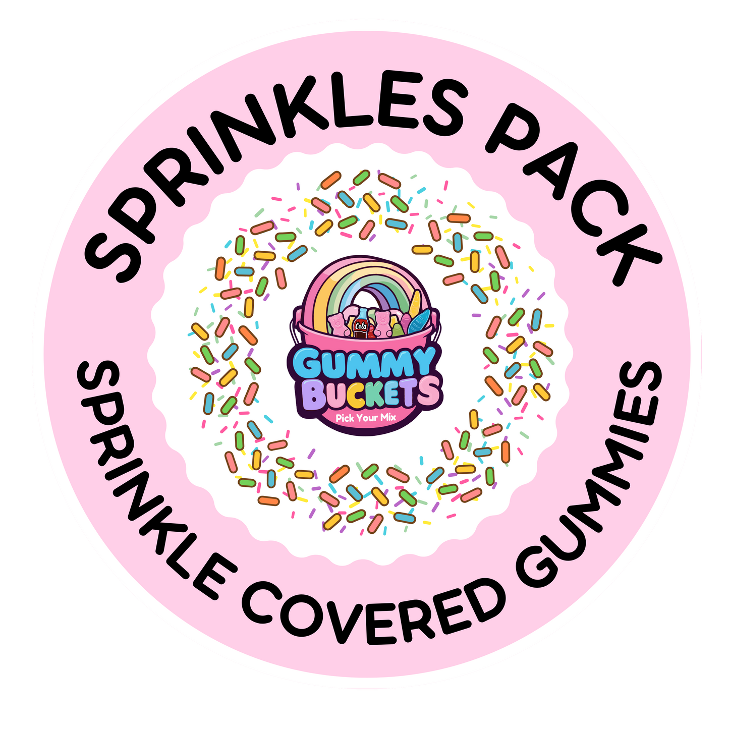 A circular pink label for a 'Sprinkles Pack' by Gummy Buckets, featuring the text 'SPRINKLES PACK' and 'SPRINKLE COVERED GUMMIES' in black around a central illustration of a rainbow and gummy bear in a bucket surrounded by colorful sprinkles.