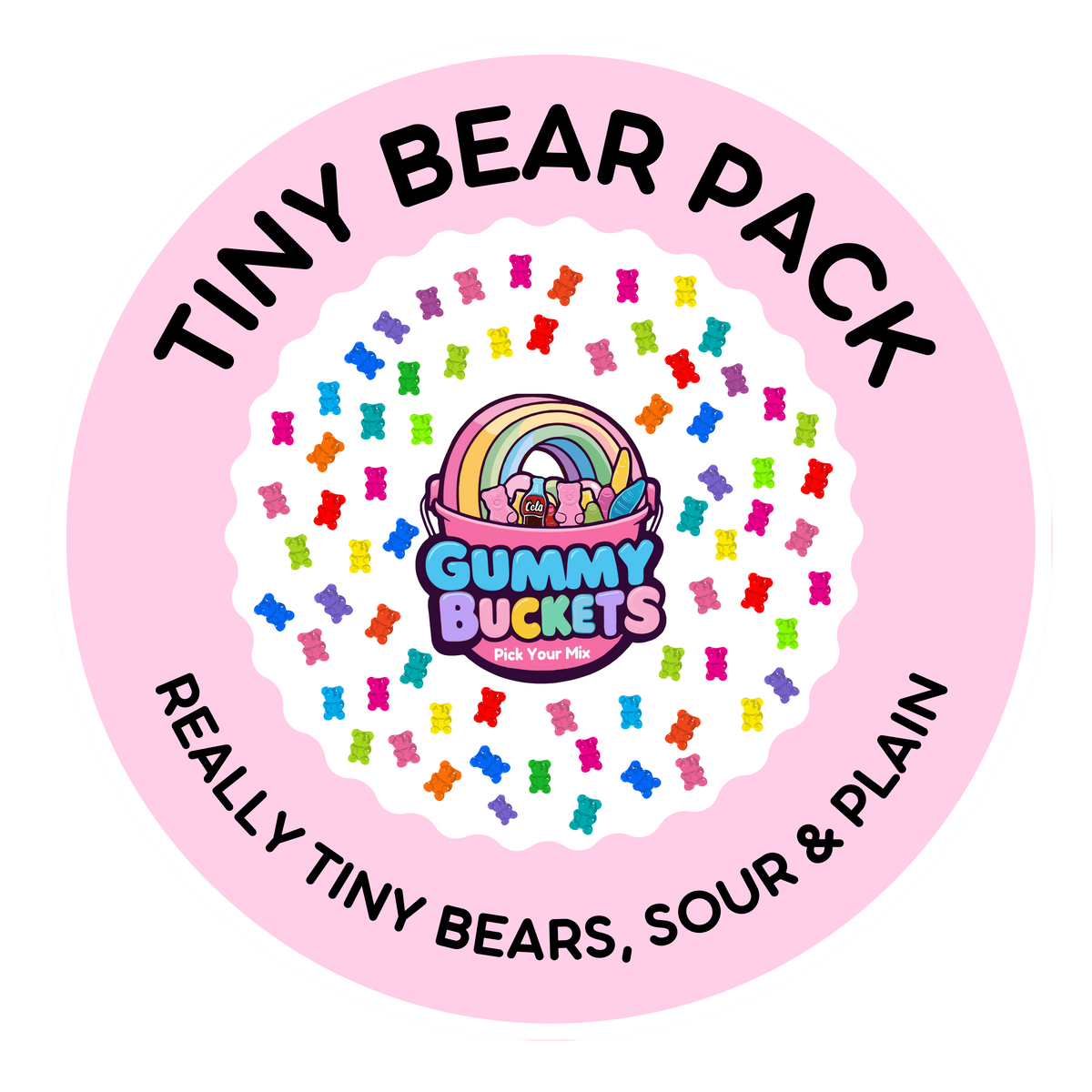A circular pink product label or packaging graphic reading 'TINY BEAR PACK' with smaller text 'REALLY TINY BEARS, SOUR & PLAIN' and a central 'Gummy Buckets' logo surrounded by many small multicolored gummy bears on a white background.